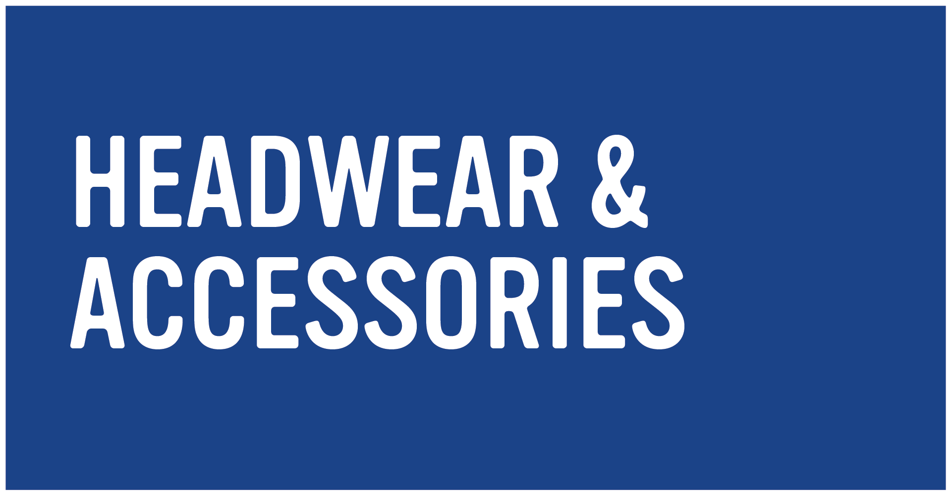 Headwear & Accessories